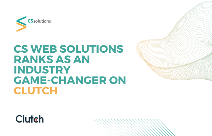 CS Web Solutions Ranks as an Industry Game-Changer on Clutch